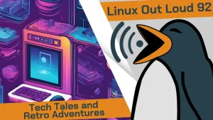 Linux Out Loud 92