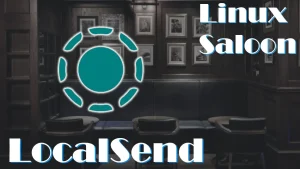 thumbnail for Linux Saloon 108 | LocalSend
